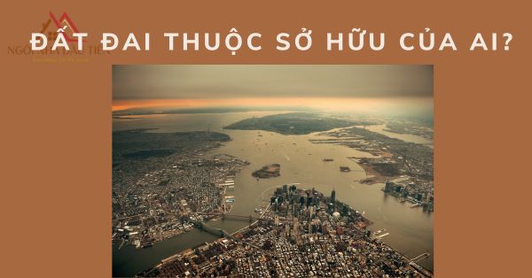 đất đai thuộc sở hữu của ai